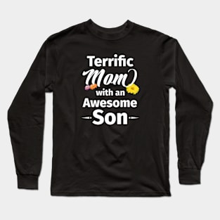 Terrific Mom with an Awesome Son Long Sleeve T-Shirt